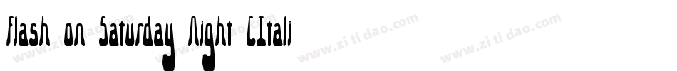 Flash on Saturday Night [Italic] Font by 7NTypes字体转换